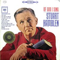 Stuart Hamblen - Of God I Sing